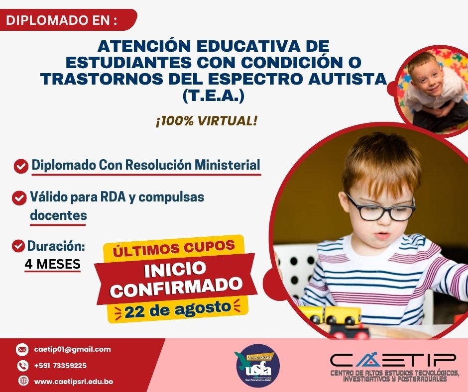 DIPLOMADO EN ATENCIÓN EDUCATIVA DE ESTUDIANTES CON CONDICIÓN O TRASTORNOS DEL ESPECTRO AUTISTA (T.E.A.)